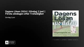 Dagens Lösen 2024 | Söndag 2 juni | Första söndagen efter Trefaldighet