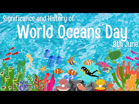 Video: How Will World Oceans Day Be Celebrated?