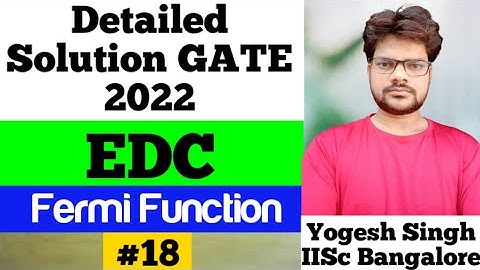 Fermi Function and Fermi Energy Problem Detailed Solution |GATE| EDC |FermiFunction |YogeshSinghIISc