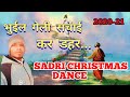Bhuyil geli schay kar dhar  sadri christmas dance 202021gobindamasih