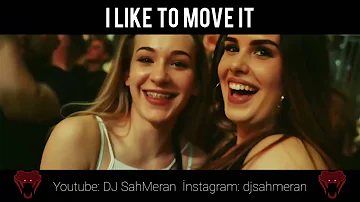 DJ ŞahMeran - I Like To Move İt (Club Mix)