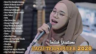 LAGU TERPOPULER 2026 🔥 Indah Yastami Cover | Musik Paling Menyentuh & Bikin Adem