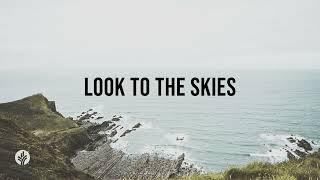 Look to the Skies | Audio Reading | Our Daily Bread Devotional | May 23, 2024