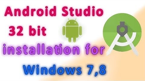 Android Studio 32 bit Installation for Windows & Review