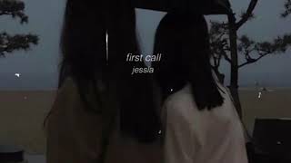 first call - jessia (slowed down)