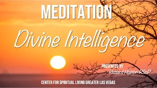 "Divine Intelligence" Meditation w Richard Huston CSLGLV TUES 4-26-22