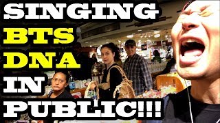 SINGING KPOP IN PUBLIC - BTS DNA!!