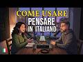 How to Use PENSARE in Italian | Think Like a Native | Easy Italian Conversation