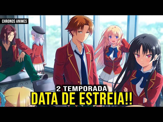 CLASSROOM OF THE ELITE 2ª TEMPORADA DATA DE ESTREIA! 