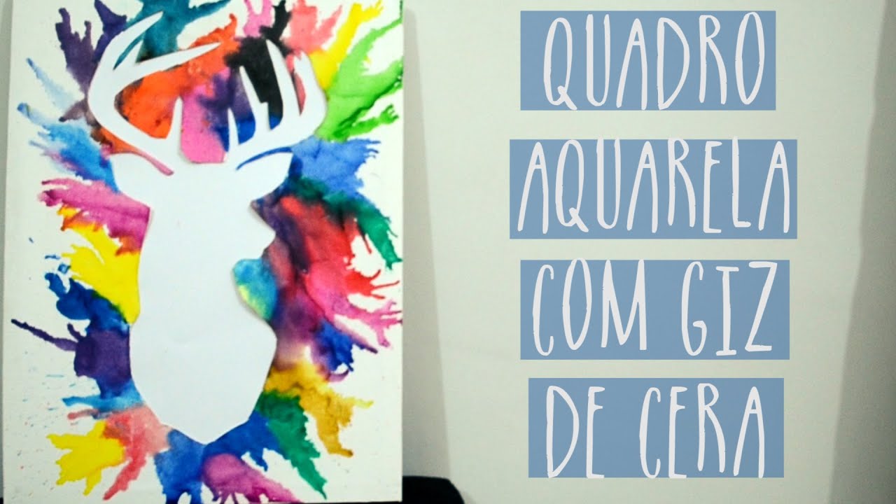 DIY: Quadro efeito AQUARELA com GIZ CERA
