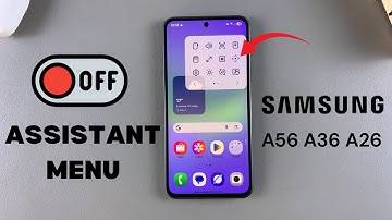 How To Disable Assistant Menu On Samsung Galaxy A36/A56/A26
