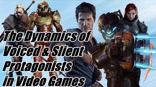 The Dynamics of Voiced & Silent Protagonists in Video Games