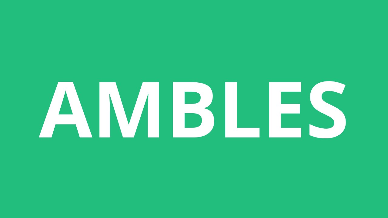 How To Pronounce Ambles - Pronunciation Academy