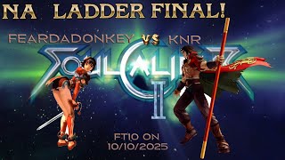 [Soul Calibur 2] KNR (Kilik) vs FearDaDonkey (Xianghua) Final Ladder Match FT10! 10/10/2025