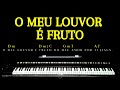 O meu louvor é fruto - Asaph Borba - Aula de Teclado