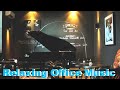 Music for Office: 3 HOURS Music for Office Playlist and Music For Office Work