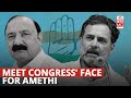 Not Rahul or Priyanka Gandhi, KL Sharma Congress&#39; Amethi Pick Who Will Face Smriti Irani| Who is he?