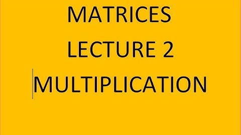 MATRICES L-2 | Multiplication of  matrices | Class 12 maths | JEE Main | E A Mallick | EAMaths