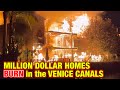 FIRE IN THE VENICE CANALS || DESTROYS HOMES