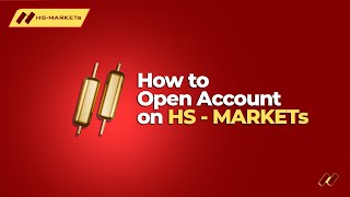 TUTORIAL ON OPENING AN ACCOUNT AT HS MARKETS