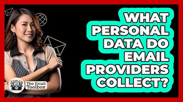 What Personal Data Do Email Providers Collect?