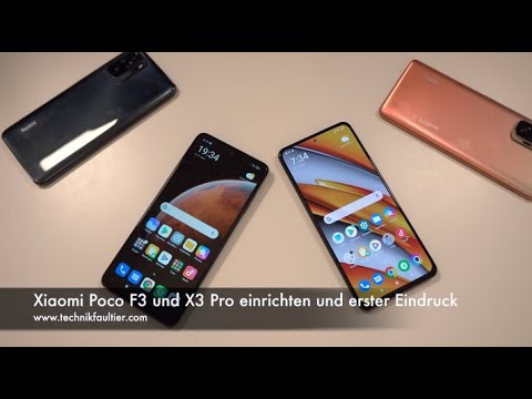 Xiaomi Poco F3 und X3 Pro einrichten und erster Eindruck