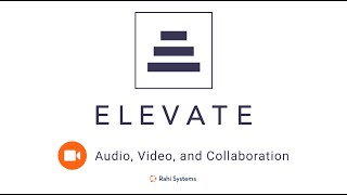 Audio, Video, and Collaboration - ELEVATE Services by Rahi