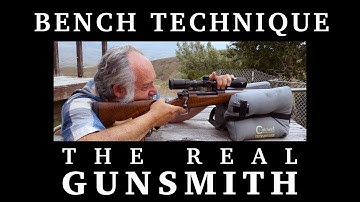 The Real Gunsmith – Bench Shooting Technique