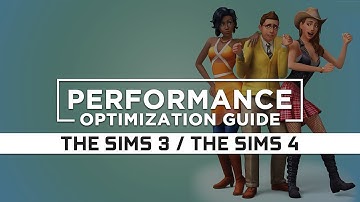 The Sims 3 / The Sims 4 | How to Reduce Lag and Boost Game Performance