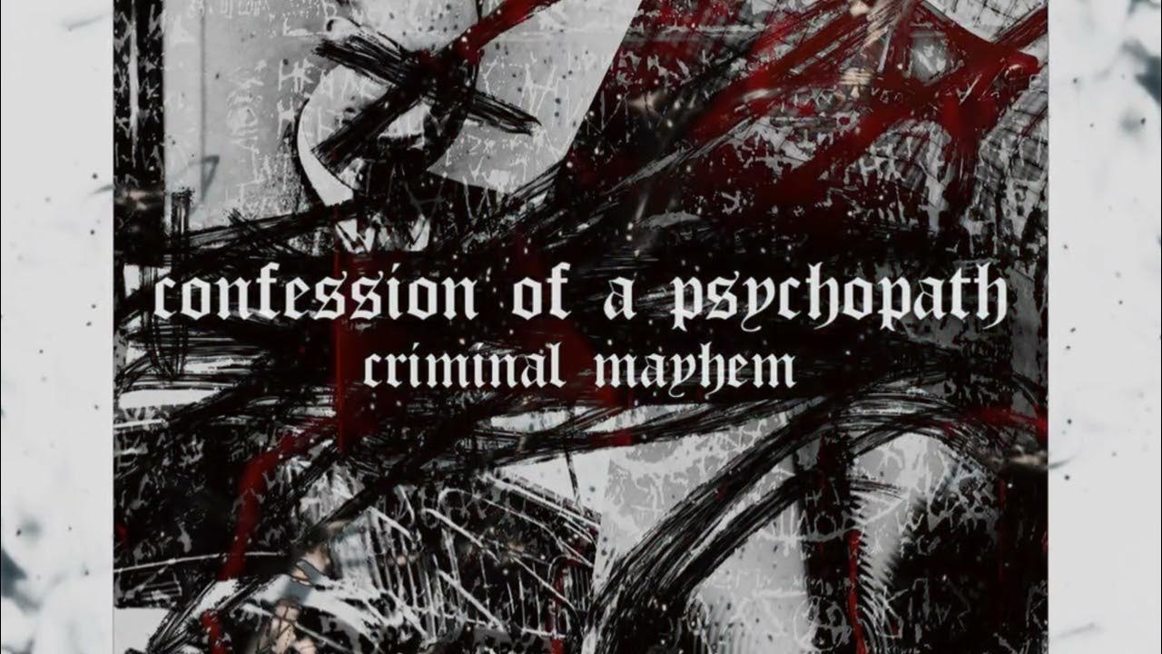 Criminal Mayhem Confession Of A Psychopath (Official Visualizer) YouTube