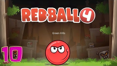 Red.Ball 4 GAMEPLAY Level 10 GREEN HILLS