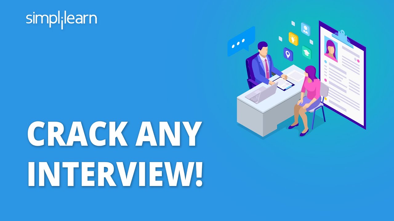 Crack Any Interview! | Interview Skills And Techniques | Interview Tips And Techniques | Simplilearn