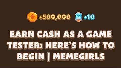 EARN CASH AS A GAME TESTER: HERE