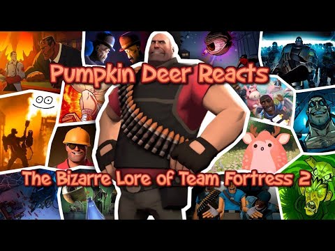 Pumpkin Deer Reacts to "The Bizarre Lore of Team Fortress 2" ~Gourdie's Reactions~