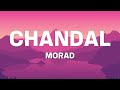 MORAD - CHANDAL (Letra/Lyrics)