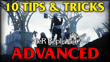 NieR Replicant | 10 Advanced Tips and Tricks - *NieR Replicant Gameplay Tutorial*