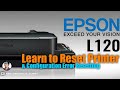 How to Reset Epson L120 & Config Common Error Resetting Printer.