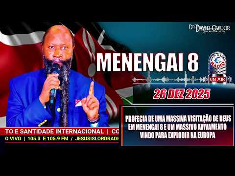 26 12 2025 PROFECIA DE MASSIVA VISITAÇÃO DE DEUS EM MENENGAI 8 E AVIVAMENTO VINDO PARA EUROPA