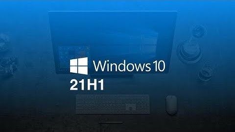 Microsoft confirms Windows 10 21H1 update
