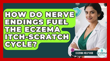 How Do Nerve Endings Fuel The Eczema Itch-scratch Cycle? - Eczema Help Hub
