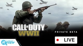 แคสเกมส์ ตะลุย Private Beta ของ Call of Duty WWII ช่วยทดลองเล่น [Live Game Streaming]