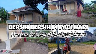 Download Lagu BERSIH BERSIH RUMAH DI PAGI HARI YANG SEJUK||SUASANA DESA MP3