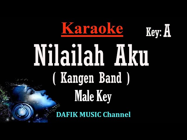 Nilailah Aku (Karaoke) Kangen Band Nada Pria/ Cowok/ Male key A class=