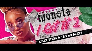 MONSTA - I Got It 2 || Com Kelly Veiga || Prod. Teo no Beat || chords