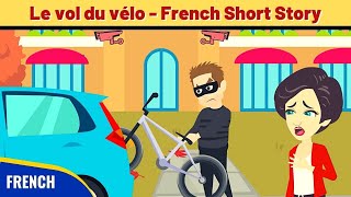 Le vol du vélo - Best French Short Story to improve French Conversation and Vocabulary