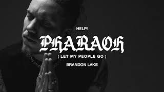 Video-Miniaturansicht von „Brandon Lake - Pharaoh (Let My People Go) (Official Audio Video)“