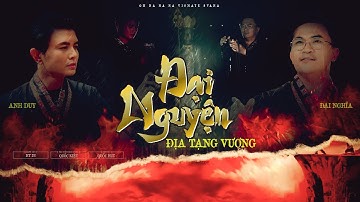 Đại Nguyện Địa Tạng Vương | Anh Duy x Đại Nghĩa (OFFICIAL MV)