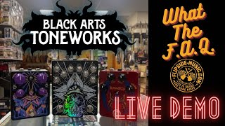 What the F.A.Q Live Demo Black Arts Toneworks