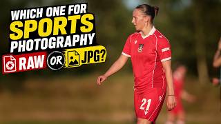 Which one for sports photography - RAW or JPG? Which one for sports photography - RAW or JPG?