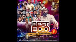 LATEST EDO PARTY MIX 2025 BY DJ NERO BPJAMZ